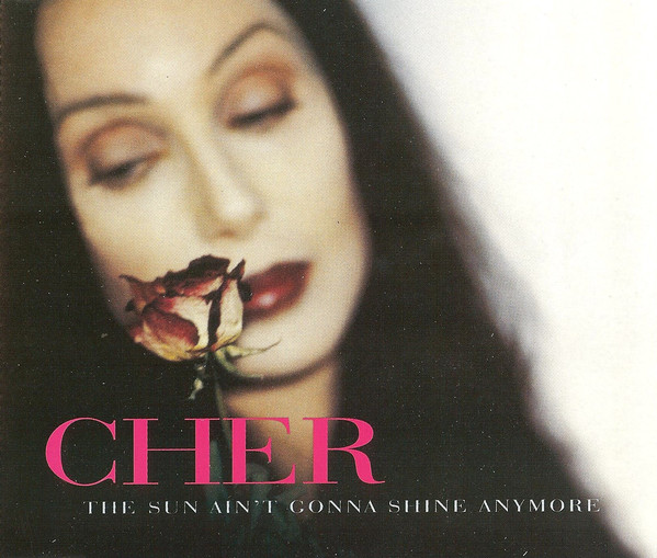 Cher — The Sun Ain&#039;t Gonna Shine Anymore cover artwork