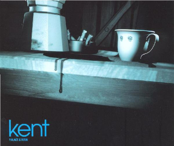 Kent — Palace &amp; Main cover artwork