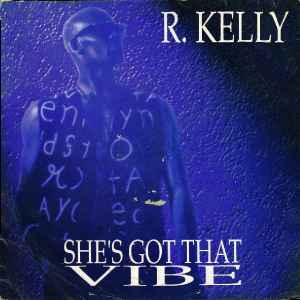 R. Kelly — She&#039;s Got That Vibe cover artwork