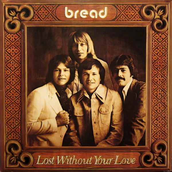 Bread Lost Without Your Love cover artwork
