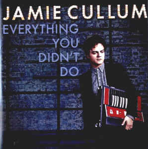 Jamie Cullum — Everything You Didn&#039;t Do cover artwork