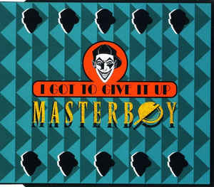 Masterboy — I Got to Give It Up cover artwork