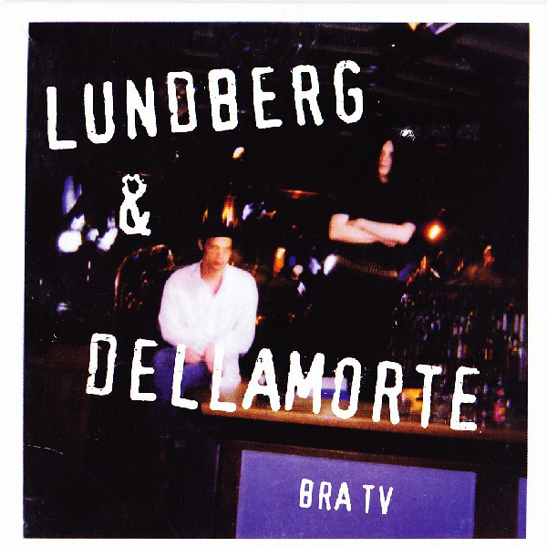 Lundberg &amp; Dellamorte — Bra TV cover artwork