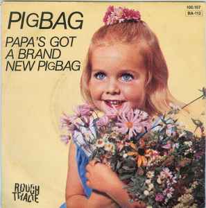 Pigbag — Papa&#039;s Got a New Pigbag cover artwork