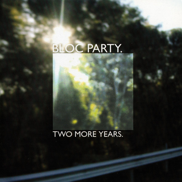 Bloc Party Two More Years cover artwork