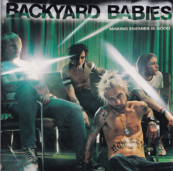 Backyard Babies Making Enemies Is Good cover artwork