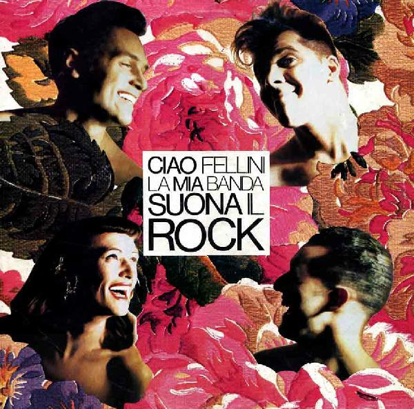 Ciao Fellini — La Mia Banda Suona il Rock cover artwork