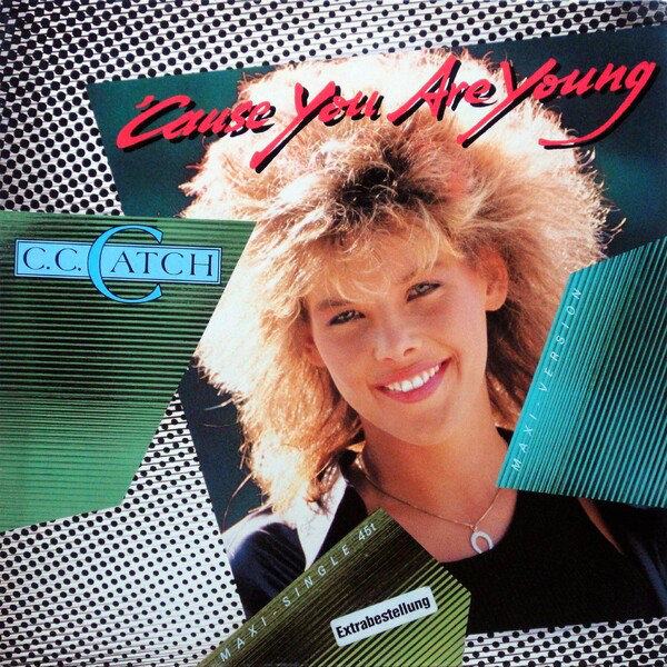 C.C. Catch — &#039;Cause You Are Young cover artwork