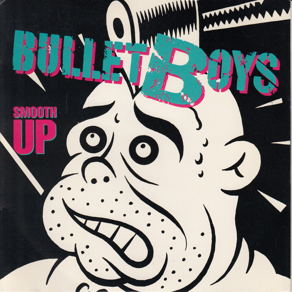 Bullet Boys — Smooth Up In Ya cover artwork