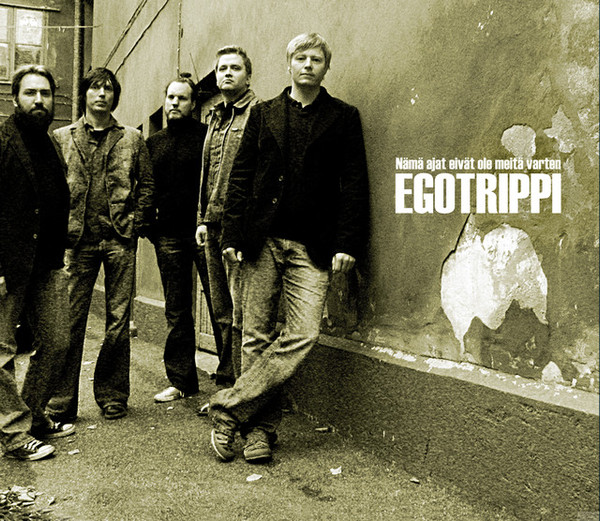 Egotrippi Nämä ajat eivät ole meitä varten cover artwork