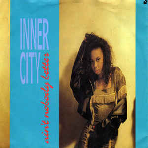 Inner City Ain&#039;t Nobody Better cover artwork
