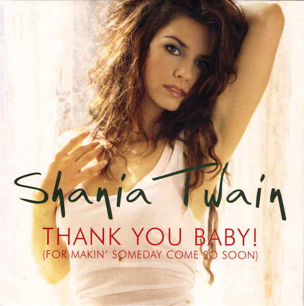 Shania Twain — Thank You Baby! (For Makin&#039; Someday Come so Soon) cover artwork