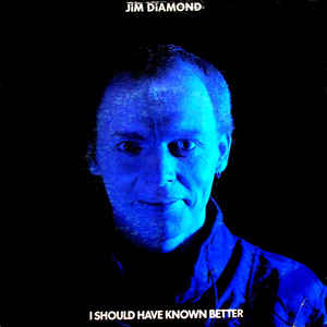 Jim Diamond — I Should Have Known Better cover artwork
