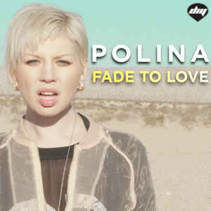 Polina Fade To Love cover artwork