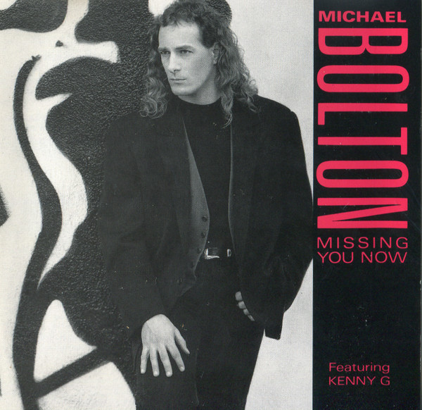 Michael Bolton ft. featuring Kenny G Missing You Now cover artwork