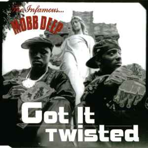 Mobb Deep Got It Twisted cover artwork