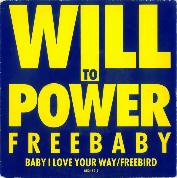 Will To Power — Baby, I Love Your Way/Freebird Medley (Free Baby) cover artwork