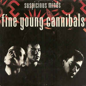 Fine Young Cannibals Suspicious Minds cover artwork