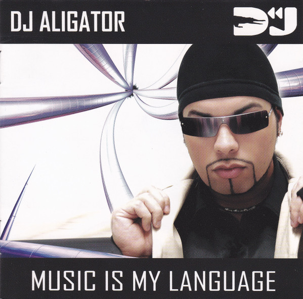 Dj Aligator Music Is My Language cover artwork
