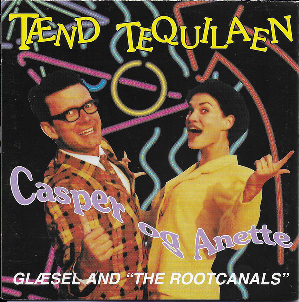 Casper og Anette & Glæsel and The Rootcanals — Tænd tequilaen cover artwork