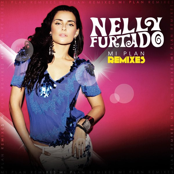 Nelly Furtado Mi Plan Remixes cover artwork