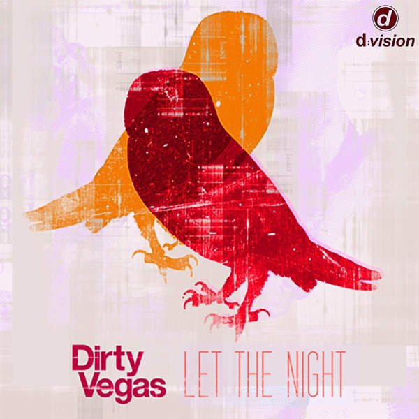 Dirty Vegas Let the Night cover artwork