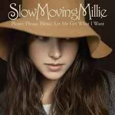 Slow Moving Millie — Please Please Please Let Me Get What I Want cover artwork