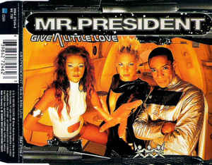 Mr. President — Give A Little Love cover artwork