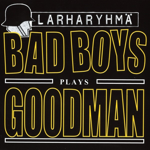 Larharyhmä Bad Boys Plays Goodman cover artwork