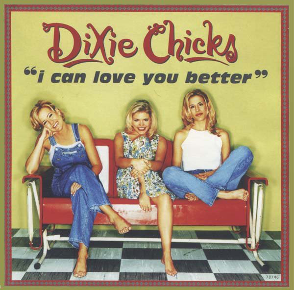 The Chicks — I Can Love You Better cover artwork