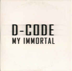 D-Code My Immortal cover artwork
