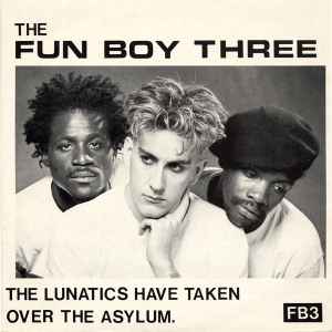 Fun Boy Three — The Lunatics (Have Taken Over the Asylum) cover artwork