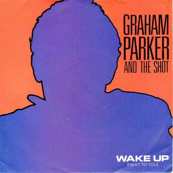 Graham Parker — Wake Up (Next To You) cover artwork