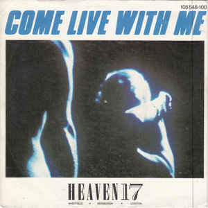 Heaven 17 — Come Live with Me cover artwork
