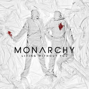 Monarchy Living Without You cover artwork