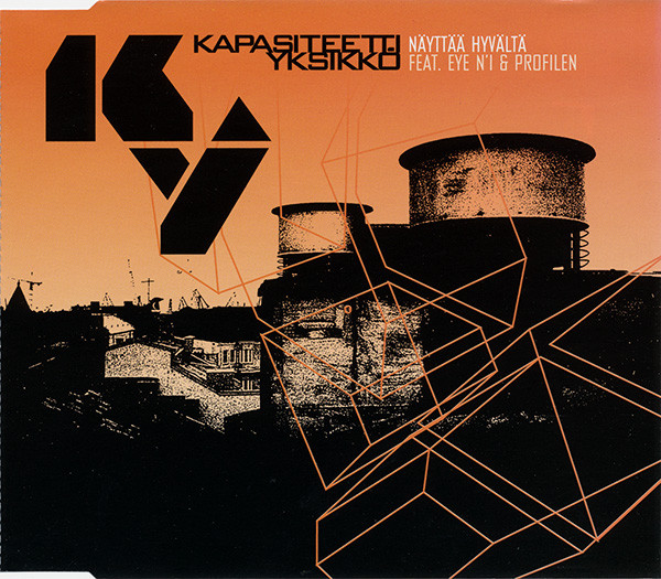 Kapasiteettiyksikkö featuring Eye N&#039;I & Profilen — Näyttää hyvältä cover artwork