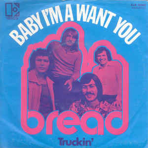 Bread — Baby I&#039;m-a Want You cover artwork