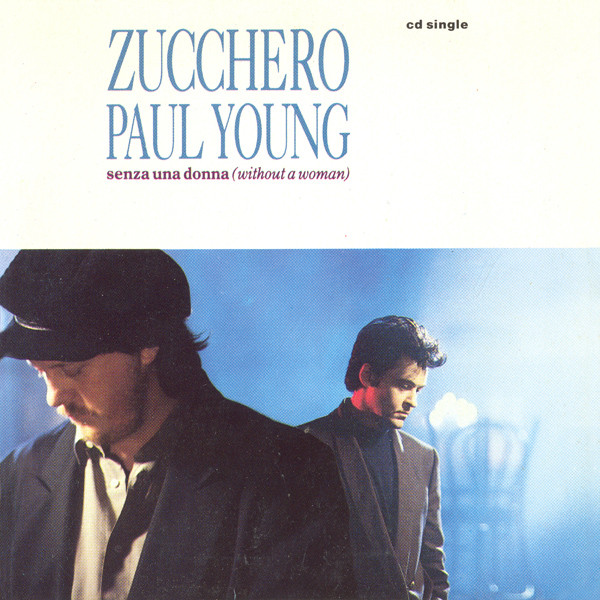 Zucchero featuring Paul Young — Senza Una Donna (Without A Woman) cover artwork