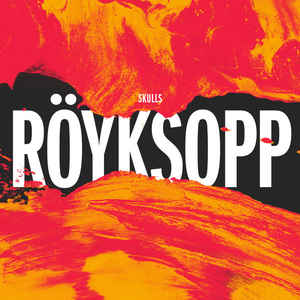 Röyksopp — Skulls cover artwork
