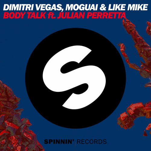 Dimitri Vegas &amp; Like Mike & MOGUAI ft. featuring Julian Perretta Body Talk (Mammoth) cover artwork