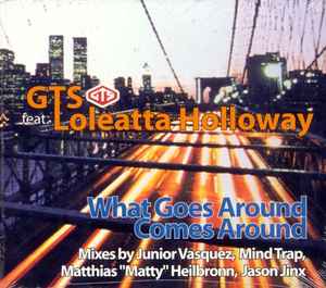 GTS featuring Loleatta Holloway — What Goes Around Comes Around (Junior&#039;s Underworld Mix) cover artwork