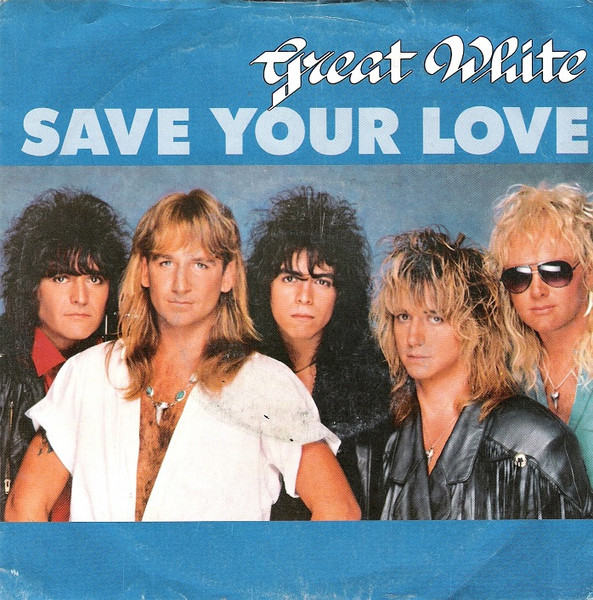 Great White — Save Your Love cover artwork