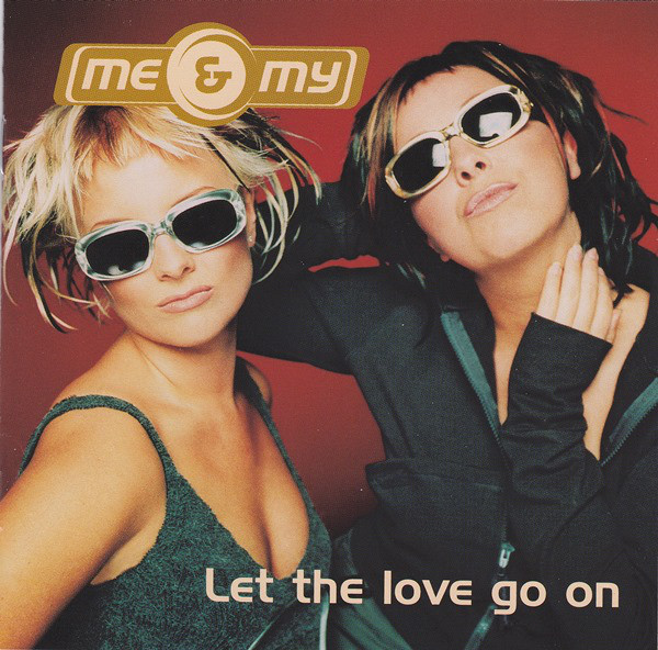 Me &amp; My — Let The Love Go On cover artwork