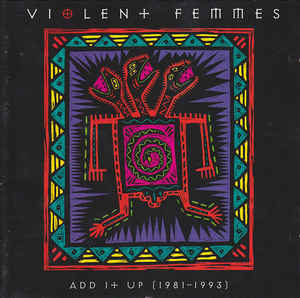 Violent Femmes — Add It Up cover artwork
