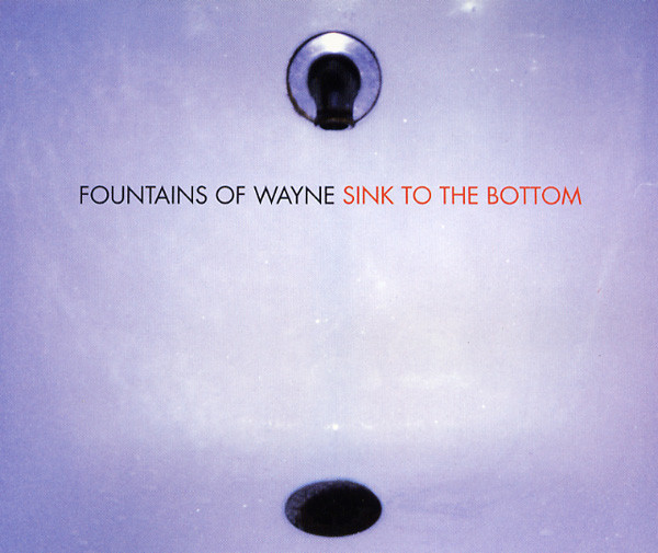 Fountains of Wayne — Sink to the Bottom cover artwork