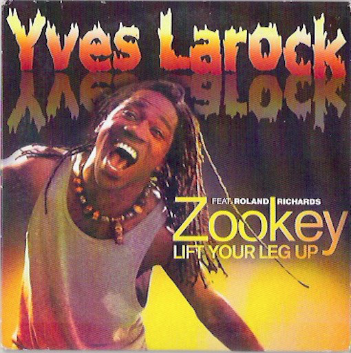 Yves Larock featuring Roland Richards — Zookey (Lift Your Leg Up) cover artwork