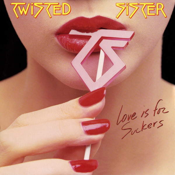 Twisted Sister Love Is for Suckers cover artwork