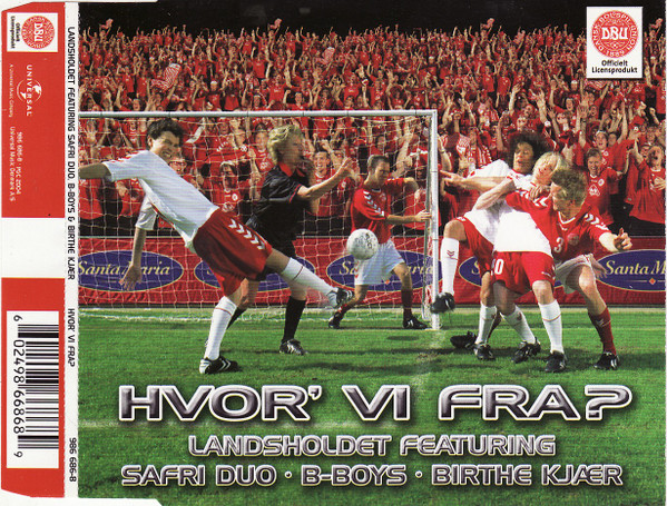 Landsholdet featuring Safri Duo, B-Boys, & Birthe Kjær — Hvor&#039; vi fra? cover artwork