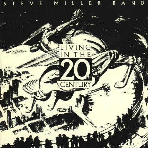 The Steve Miller Band Living in the 20th Century cover artwork
