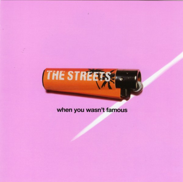 The Streets — When You Wasn&#039;t Famous cover artwork